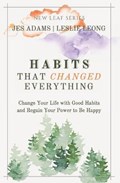 Habits That Changed Everything | Leong, Leslie ; Adams, Jes | 