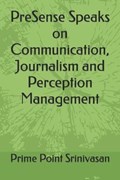 PreSense Speaks on Communication, Journalism and Perception Management | Srinivasan Prime Point Srinivasan | 