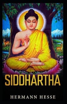 Siddhartha by Herman Hesse: Illustrated Edition