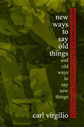 new ways to say old things | Carl Virgilio | 