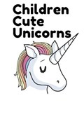 Children Cute Unicorns | Coloring Books Coloring Books | 