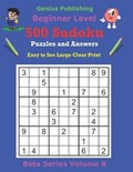 500 Beginner Sudoku Puzzles and Answers Beta Series Volume 8 | Genius Publishing | 