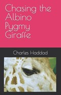 Chasing the Albino Pygmy Giraffe | Charles Haddad | 
