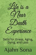 Life is a Near Death Experience | Ajahn Sona | 