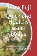 Quick and Healthy Asian Soups | Serra Fuji | 