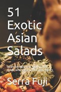51 Exotic Asian Salads | Serra Fuji | 