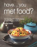 Have... You Met Food? | Dan Babel | 