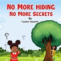 No More Hiding No More Secrets | Tyesha Nesmith | 