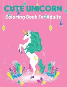 Cute Unicorn Coloring Book for Adults