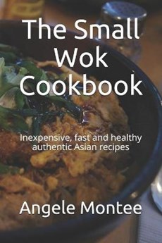 The Small Wok Cookbook