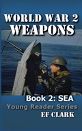 World War 2 Weapons Book 2 | Ef Clark | 