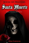 Book Of Prayers Santa Muerte (Second Part) | Max Ivanova | 