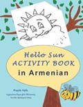 Hello Sun (&#1330;&#1377;&#1408;&#1415; &#1329;&#1408;&#1415;) Activity Book | Hasmik Grigoryan Belich | 