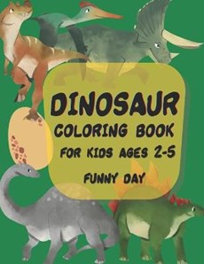 Dinosaur coloring book for kids ages 2-5 year