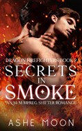 Secrets in Smoke | Ashe Moon | 