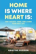 Home is Where Heart Is | Kristine Hudson | 