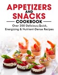 Appetizers and Snacks Cookbook | Ayden Willms | 