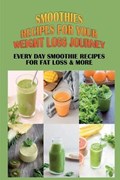 Smoothies Recipes For Your Weight Loss Journey | Ed Aaland | 