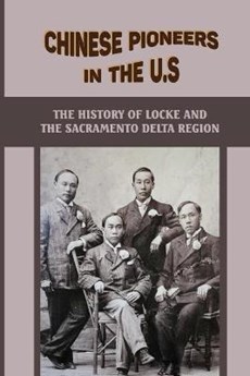 Chinese Pioneers In The U.S