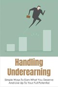 Handling Underearning | Landon Kujawski | 