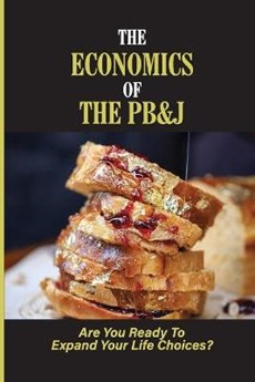 The Economics Of The PB&J