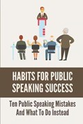 Habits For Public Speaking Success | Delmer Flory | 