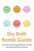 Diy Bath Bomb Guide | Micaela Penton | 