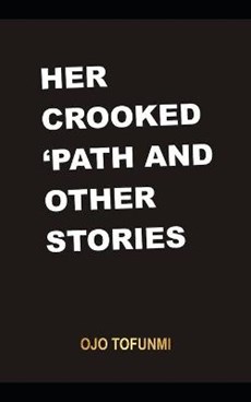 Her Crooked Path and Other Stories