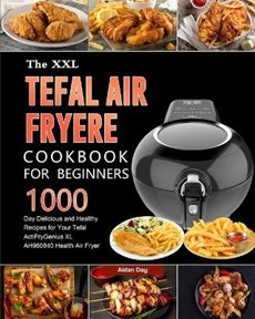 The UK Tefal Air Fryer Cookbook For Beginners