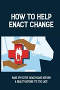 How To Help Enact Change | Elias Weidemann | 