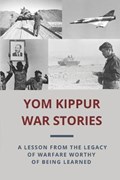 Yom Kippur War Stories | Hermine Weaver | 
