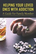 Helping Your Loved Ones With Addiction | Lorenza Lohry | 