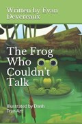 The Frog Who Couldn't Talk | Evan Devereaux | 