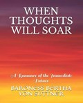 When Thoughts Will Soar | Baroness Bertha Von Suttner | 