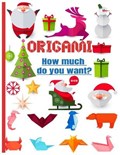Origamis How much do you want?: color book - origami paper for kids under 8 - Ideal for a gift | Origami For Kids Editions | 