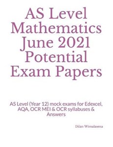 AS Level Mathematics June 2021 Potential Exam Papers