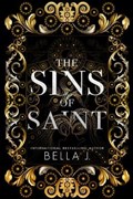 The Sins of Saint Trilogy | Bella J | 