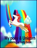 My pony & Unicorn coloring book | Alex Herber | 