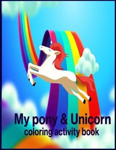 My pony & Unicorn coloring book