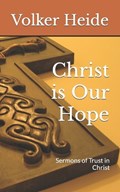 Christ is Our Hope | Volker Heide | 