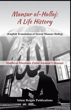 Mansur Al-Hallaj (a Life History): English Translation of Seerat Mansur Hallaj