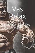Bodybuilding: Dry Muscle Mass | Vas Relax | 