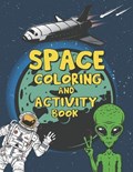 Space Coloring and Activity Book: A Funny Book with Over than 60 activities (Coloring, Mazes, Matching, counting, drawing and More !) - for Kids Ages | Hadi Allani | 