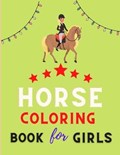 Horse coloring book for girls: Cute Horse Coloring Pages for Kids (Horse Coloring Book for Kids Ages 4-8 9-12): Coloring book for horse lovers | Alejandro Vann | 