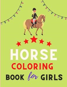 Horse coloring book for girls: Cute Horse Coloring Pages for Kids (Horse Coloring Book for Kids Ages 4-8 9-12): Coloring book for horse lovers