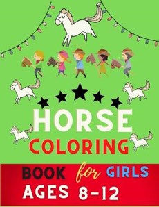 Horse coloring book for girls ages 8-12: Funny Horse Coloring Pages for girls (Horse Coloring Book for girls Ages 4-8 9-12): Coloring book for horse l