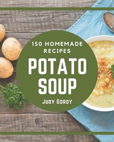 150 Homemade Potato Soup Recipes