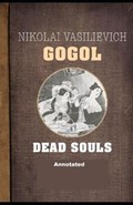 Dead Souls Annotated | Gogol | 