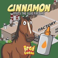 Cinnamon: Visits The Glue Factory