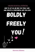 Boldly Freely You | Ravena Adams | 